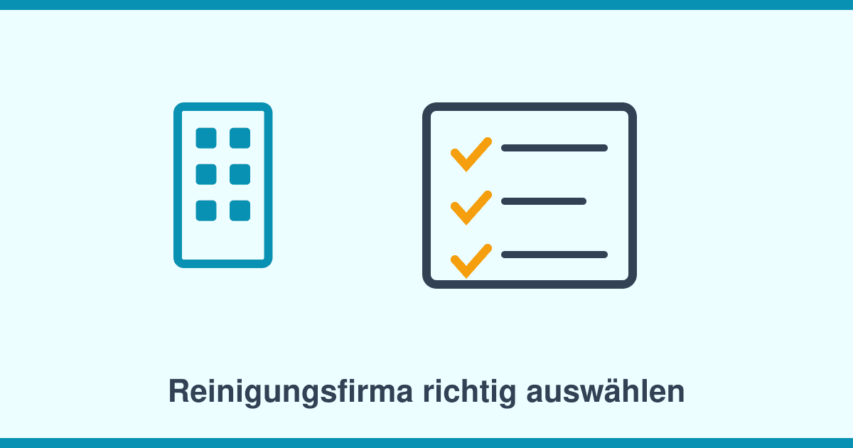 Reinigungsfirma beauftragen: Worauf Sie bei Auswahl, Angebot und Vertrag achten sollten