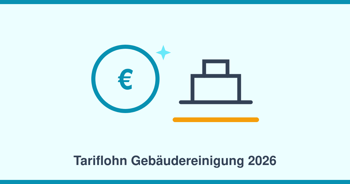 Tariflohn Gebäudereinigung 2026: 15,00 Euro Mindestlohn — und was das für Auftraggeber bedeutet